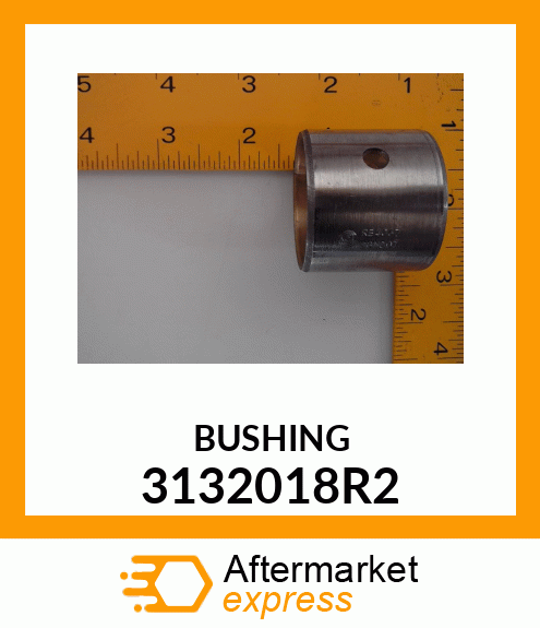 BUSHING 3132018R2