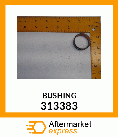 BUSHING 313383