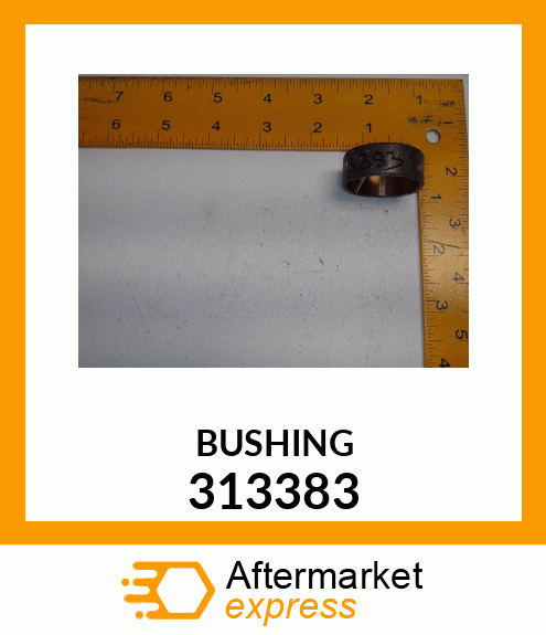 BUSHING 313383