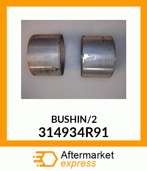 BUSHIN/2 314934R91