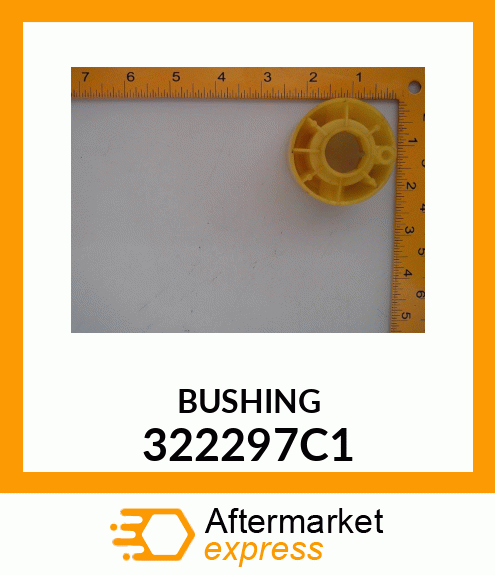 BUSHING 322297C1