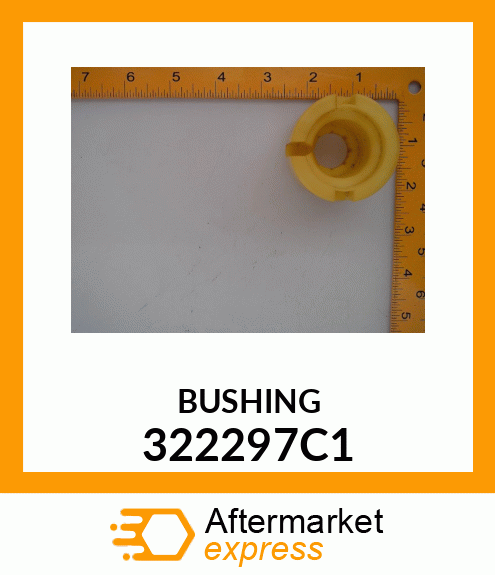 BUSHING 322297C1