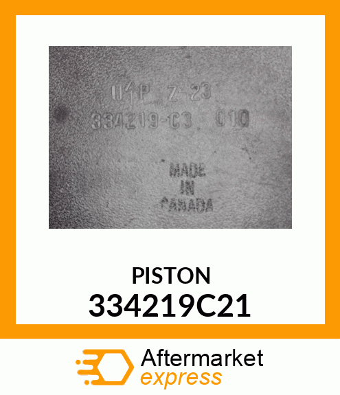 PISTON 334219C21