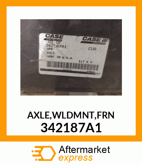 AXLE,WLDMNT,FRN 342187A1