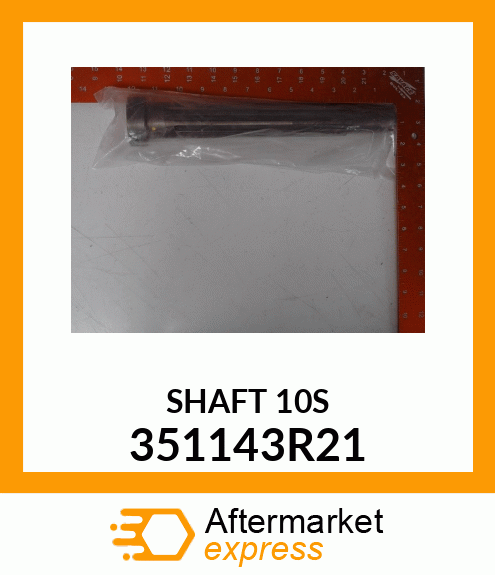 SHAFT 351143R21