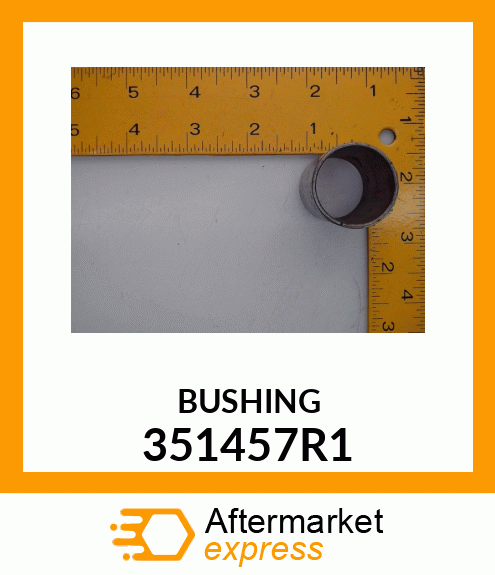 BUSHING 351457R1