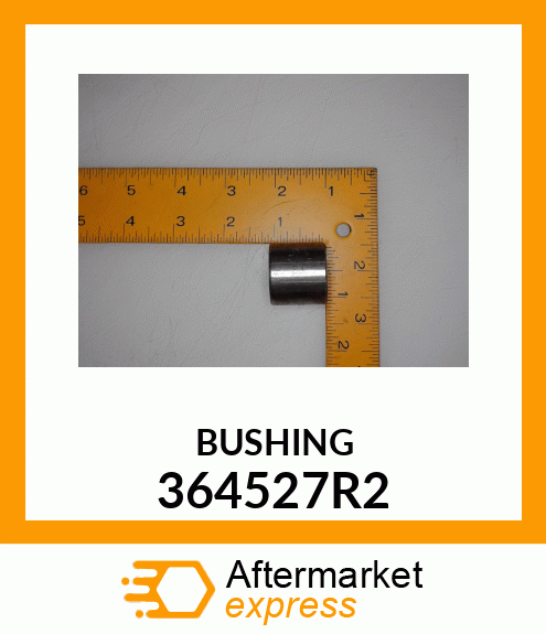 BUSHING 364527R2