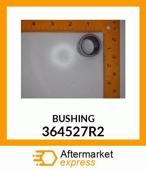 BUSHING 364527R2