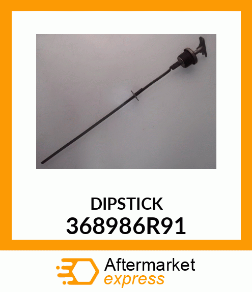 DIPSTICK 368986R91