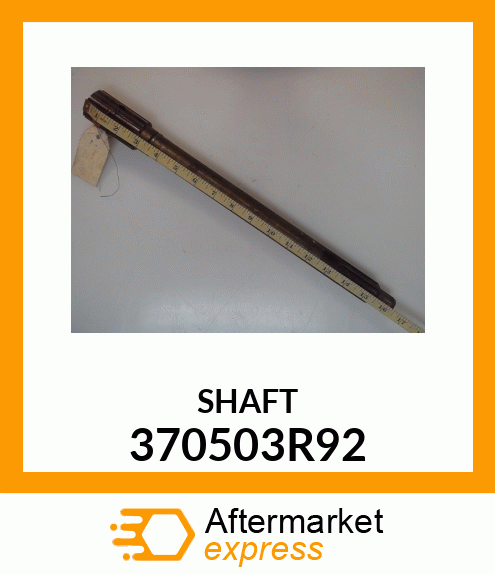 SHAFT 370503R92