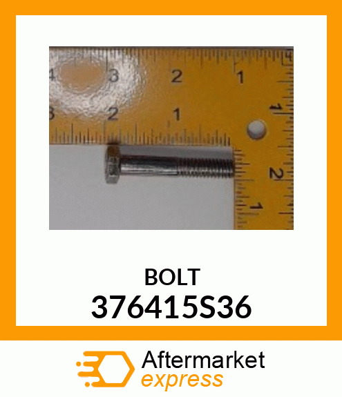 BOLT 376415S36