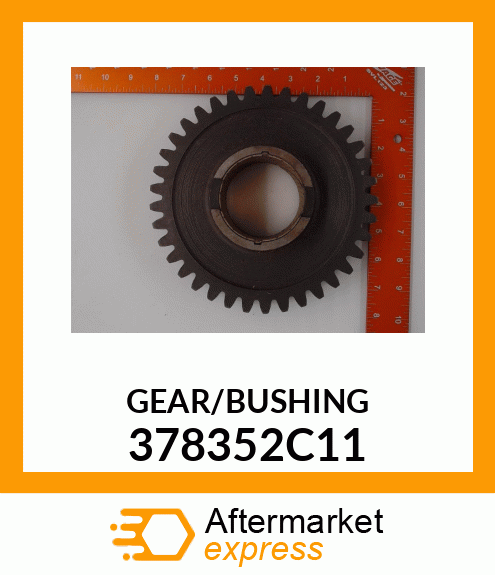 GEAR/BUSHING 378352C11