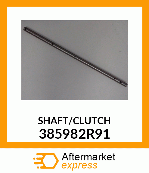 SHAFT/CLUTCH 385982R91