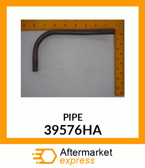 PIPE 39576HA