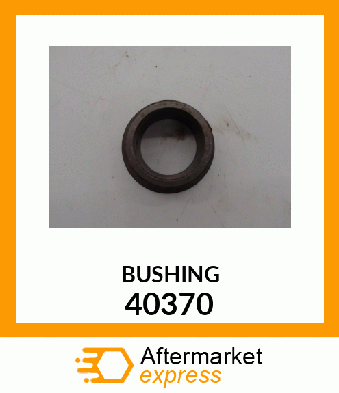 BUSHING 40370