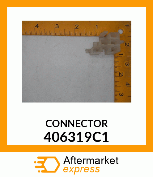 CONNECTOR 406319C1