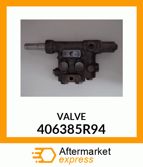 VALVE 406385R94