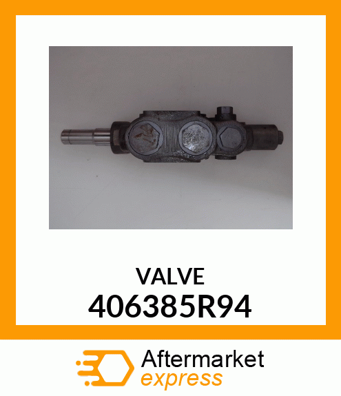 VALVE 406385R94