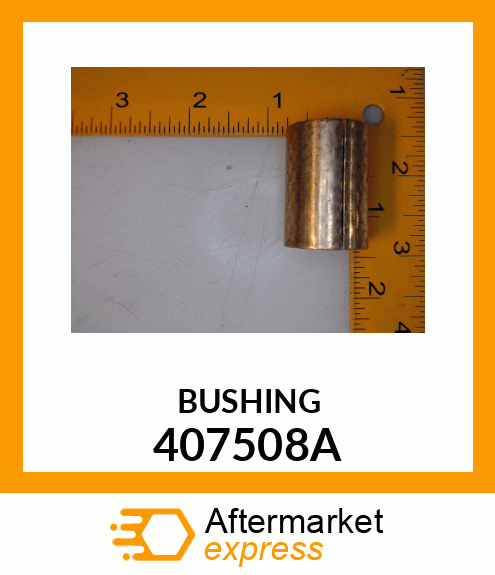 BUSHING 407508A