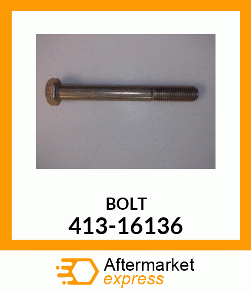 BOLT 413-16136