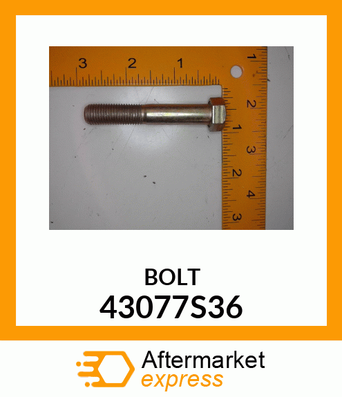 BOLT 43077S36