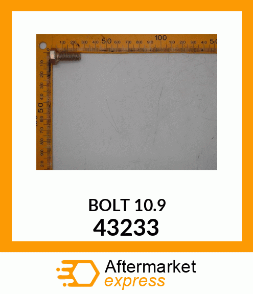 BOLT10.9 43233