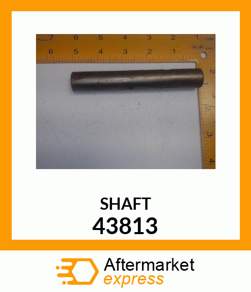 SHAFT 43813