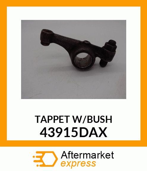 TAPPET_W/BUSH 43915DAX