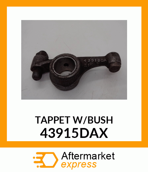 TAPPET_W/BUSH 43915DAX