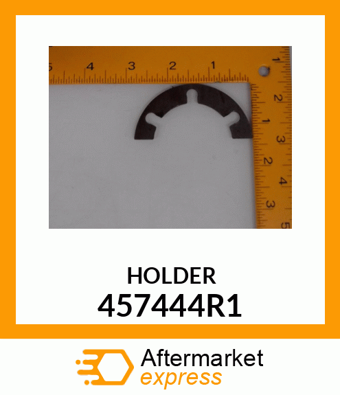 HOLDER 457444R1