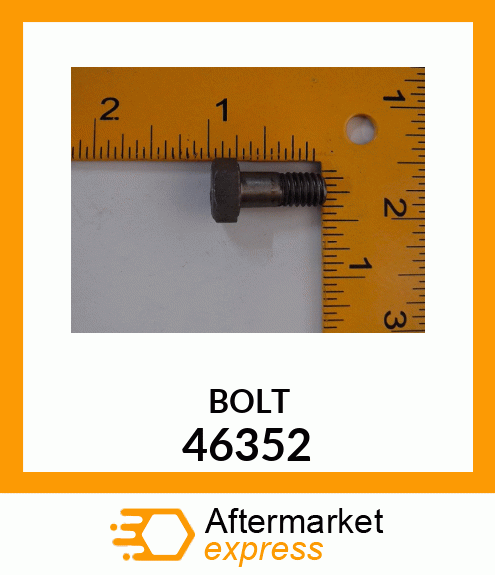 BOLT 46352