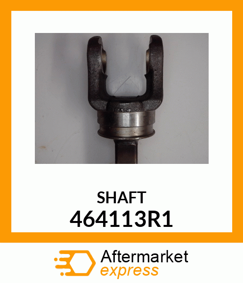 SHAFT 464113R1