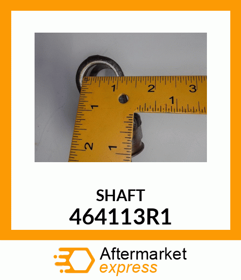 SHAFT 464113R1