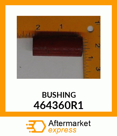 BUSHING 464360R1