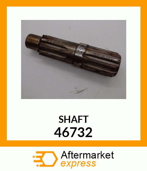 SHAFT 46732