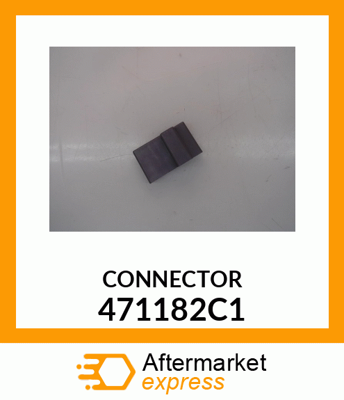 CONNECTOR 471182C1