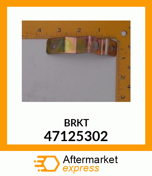 BRKT 47125302