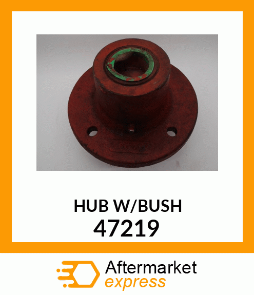 HUB_W/BUSH 47219