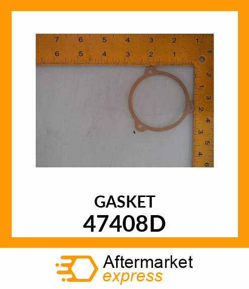 GASKET 47408D