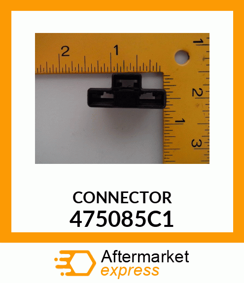 CONNECTOR 475085C1