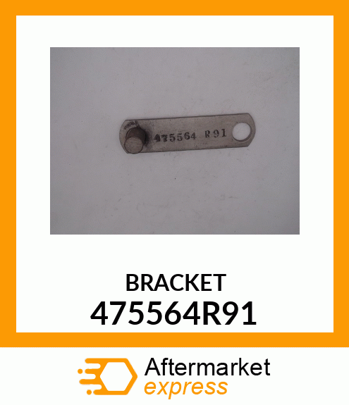 BRACKET 475564R91