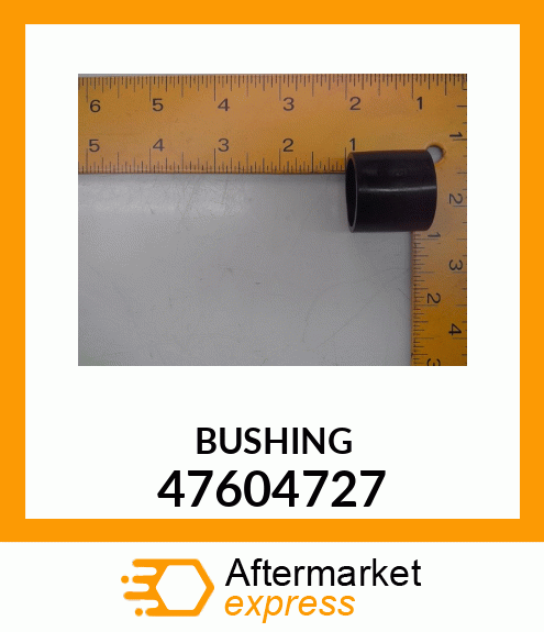 BUSHING 47604727