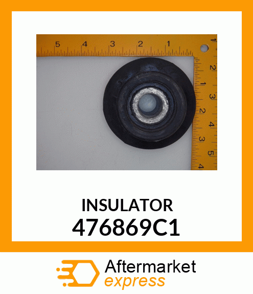 INSULATOR 476869C1