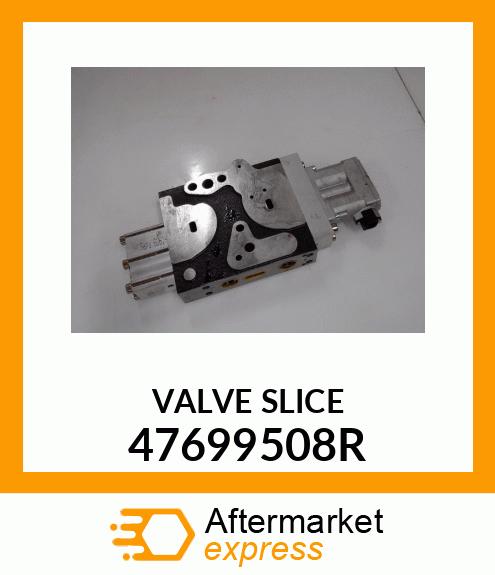 VALVE_SLICE 47699508R