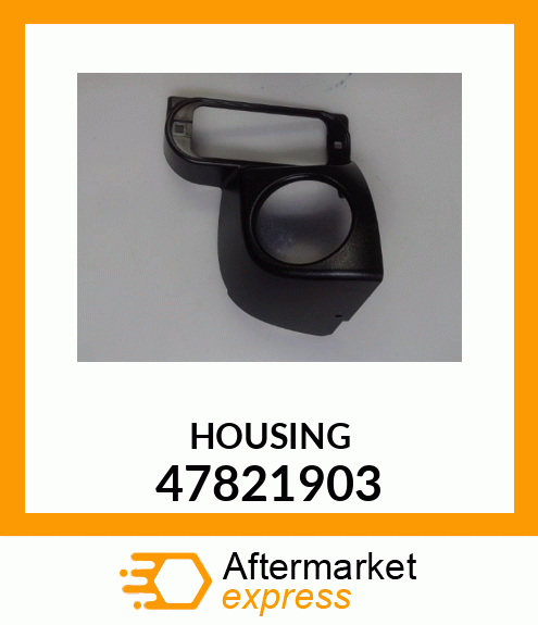 HOUSING 47821903