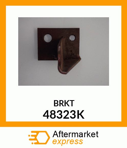 BRKT 48323K