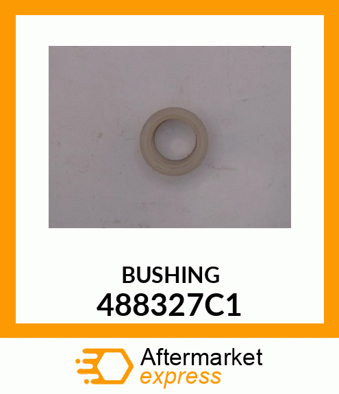 BUSHING 488327C1