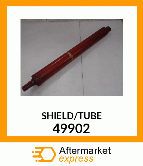 SHIELD/TUBE 49902