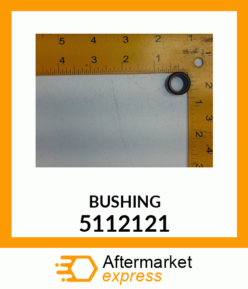 BUSHING 5112121