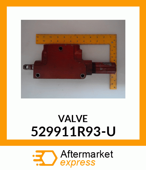 VALVE 529911R93-U